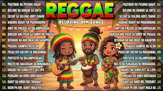RELAXING REGGAE OPM HITS 2026 🌴 | BEST TAGALOG LOVE SONGS