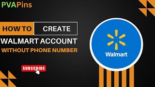 How to Create Walmart Account Without a Phone Number