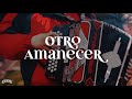 Fuerza Regida, Angel Ureta - Otro Amanecer 🔥 (Letra)