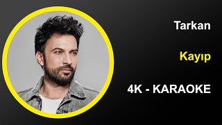 Tarkan - Kayıp - Karaoke 4k