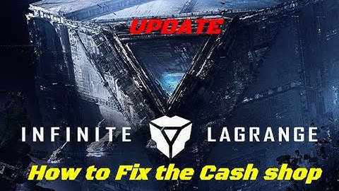 Infinite Lagrange  - How to fix the Eris and the Cash shop