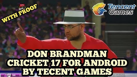 FINALLY DON BRANDMAN CRICKET 17 FOR ANDROID BY TECENT GAMES || NEW E-MAIL PROOF ||
