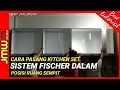 Cara Memasang Kitchen Set Sistem Fischer dalam, posisi sempit