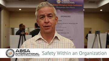 ABSA: Biosafety Culture Within an Organization