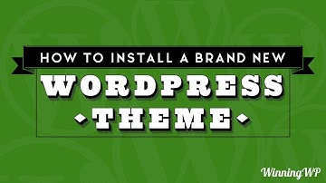 How To Install A Brand New WordPress Theme (Step by Step)
