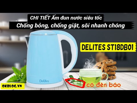 Ấm đun nước siêu tốc Delites ST18DB01 chống bỏng || Thiết kế sang trọng || Okblog.vn
