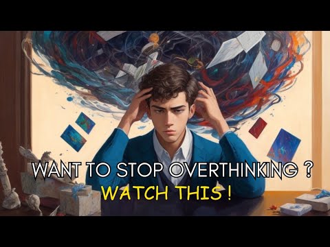 HOW TO STOP OVERTHINKING - A Motivational Story to Overcome ...