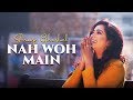 Nah woh main  shreya ghoshal  oneplus playback s01  stayhome and spread love withme