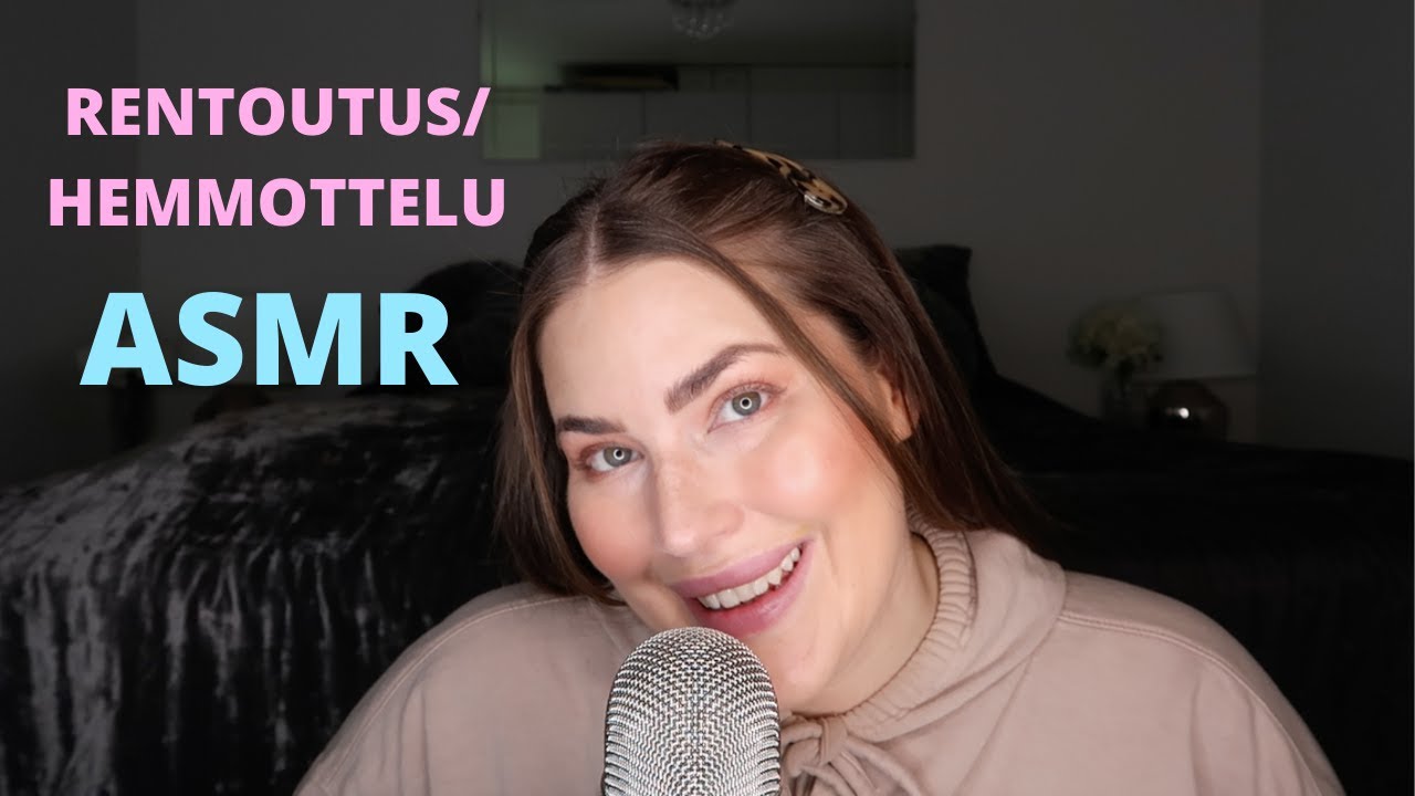 ASMR SUOMI- hemmottelu/rentoutus