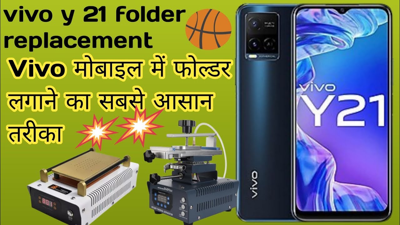 Vivo y21 folder replacement