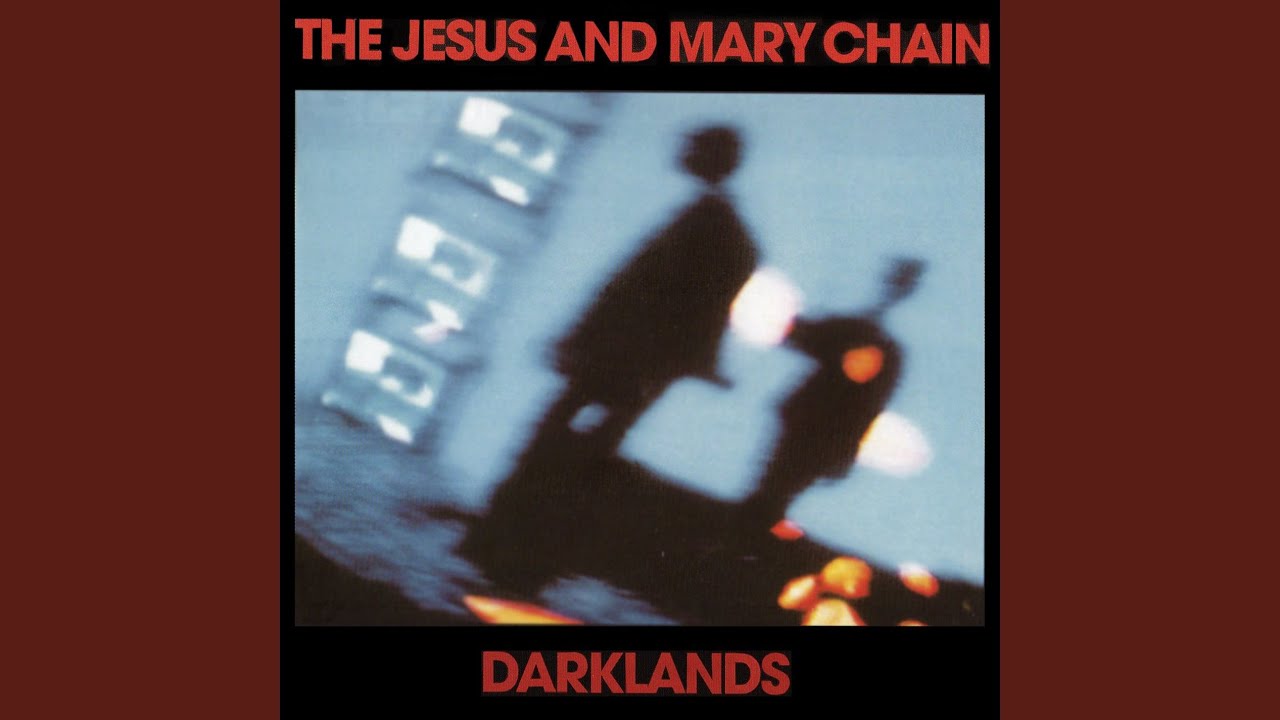 THE JESUS AND MARY CHAIN - Darklands (USED 7