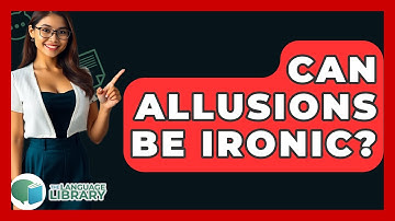 Can Allusions Be Ironic? - The Language Library