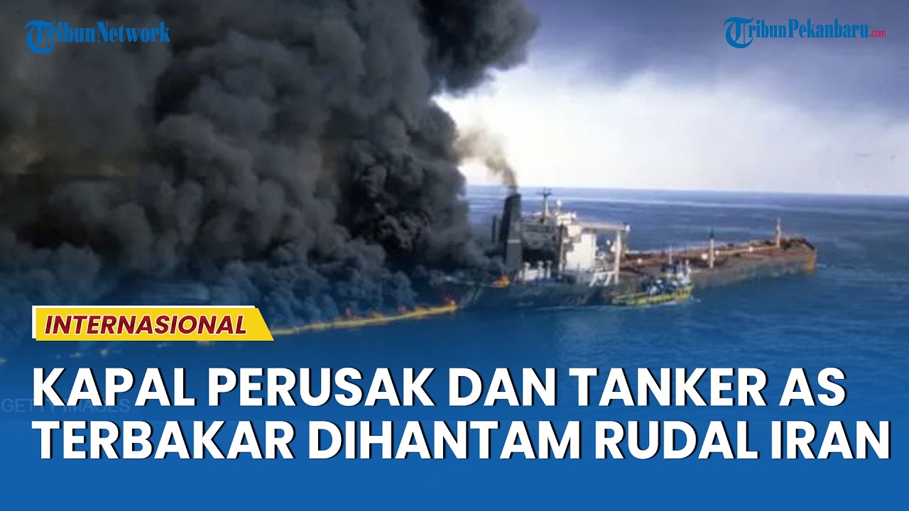 DETIK-DETIK Rudal Iran Hantam Kapal Perusak dan Tanker AS Saat Isi Bahan Bakar