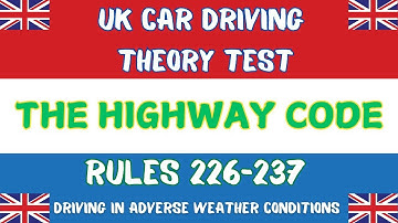 Highway Code Rules 226-237 | Driving in Adverse Weather Conditions
