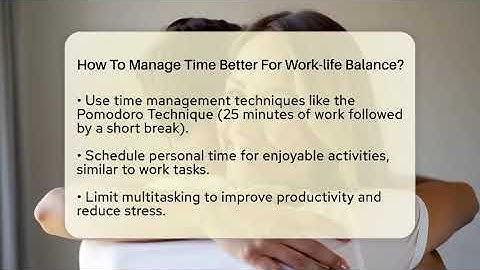 How To Manage Time Better For Work-life Balance? - The Personal Growth Path