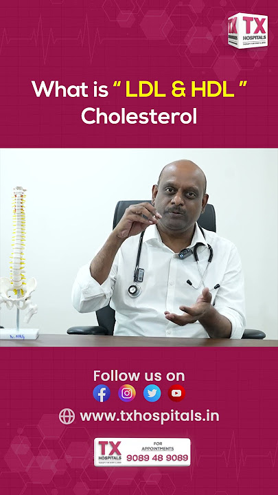 What is LDL & HDL Cholesterol? | Dr. Y Murali Bharadwaz | TX Hospitals #cholesterol #fat #healthtips