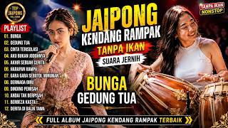 BUNGA - KENDANG JAIPONG RAMPAK | GEDUNG TUA - CINTA TERISOLASI | FULL BASS TANPA IKLAN