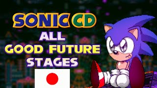 Sonic CD  All 'Good Future' Stages [JP OST]