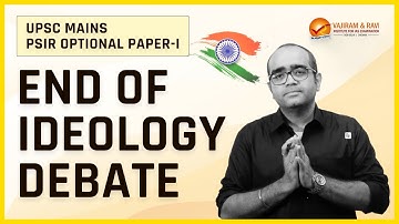 PSIR Optional - End of Ideology debate || Paper-I || UPSC || IAS