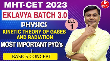 Eklavya Batch 3.0 | Kinetic Theory of Gases and Radiation | Basics Concepts | Lect No 1 | Mukesh sir