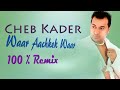Cheb Kader Waar Achkak الشاب كادير واعر عشقك 