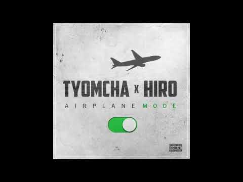 Tyomcha, HIRO - Airplane Mode