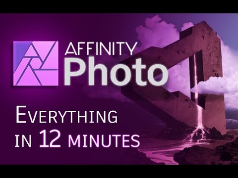 Affinity Photo - Tutorial for Beginners in 12 MINUTES!  [ COMPLETE ]