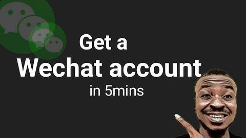 How to create & verify a wechat account 2025