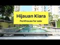 HIJAUAN KIARA | Penthouse Unit for Sale