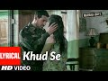 Khud se lyrical  madras cafe  john abraham nargis fakhri  papon  shantanu moitra