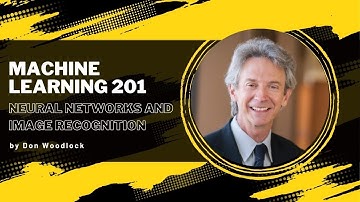Machine Learning 201 - Neural Networks and Image Recognition