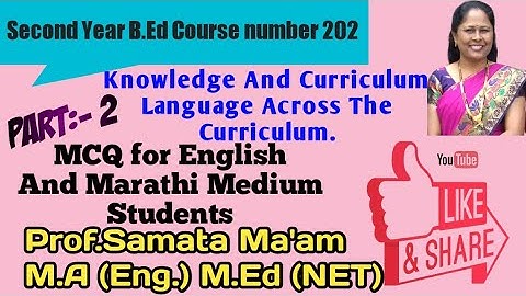 Second Year B.Ed Course no. 202 | Knowledge And Curriculum Language Across the Curriculum (Part-2)