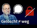 Vorsicht Signal: Gelöscht heißt nicht verschwunden