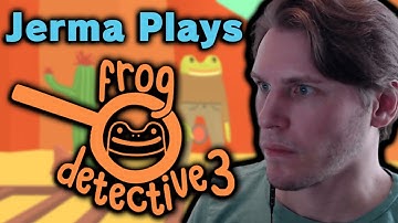 Jerma Plays Frog Detective 3 - Full Game With Chat