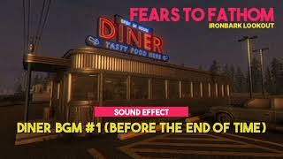 Fears To Fathom - Ironbark Lookout | Diner Bgm #1 (Before The End Of Time) ♪ [Sound Effect]