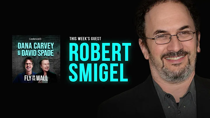 Robert Smigel | Full Episode | Fly on the Wall with Dana Carvey and David Spade