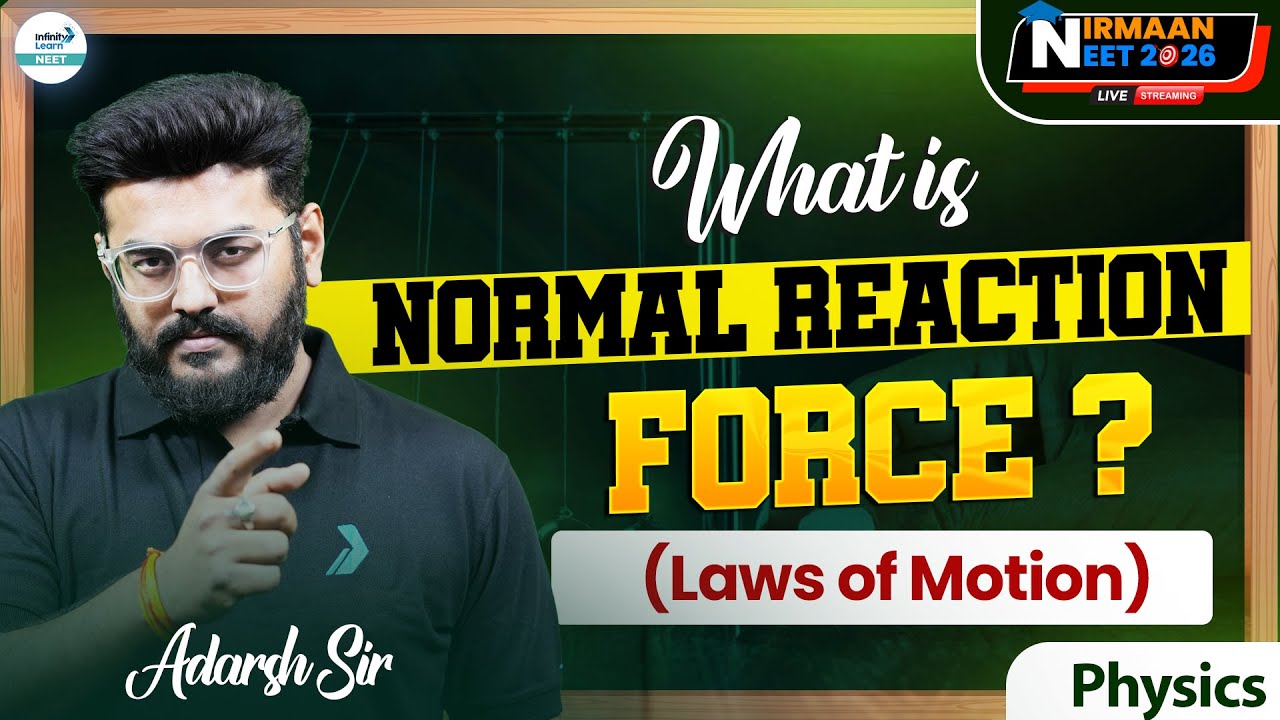 What is Normal Reaction Force? | Laws of Motion | NEET 2026 | Class 11 Physics | Adarsh Sir