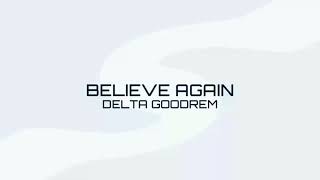 DELTA GOODREM - Believe Again [Lyrics]