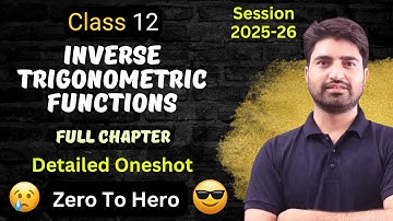 Inverse Trigonometric Functions Class 12 Maths  | One Shot Video | Full Chapter ITF | 2025-26