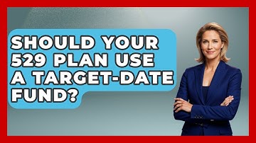 Should Your 529 Plan Use A Target-date Fund? - Smart Money Alternatives