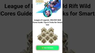 LoL Wild Rift Wild Cores Guide and Tips