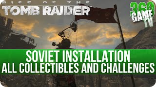 Rise of the Tomb Raider - Soviet Installation - All Collectibles and All Challenges Locations