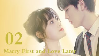 【ENG SUB】Marry First and Love Later 02丨 Possessive Male Lead
