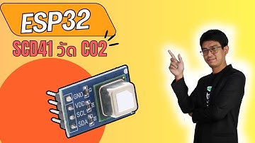 สอน เขียนโปรแกรม ภาษาซี Arduino | ESP32 SCD41 วัด Co2  #EP27