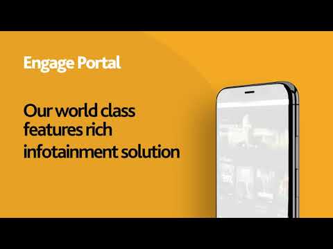 ENGAGE PORTAL | A world-class, feature-rich, infotainment solution