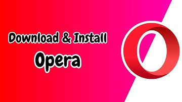 How to Download and Install Opera Browser on Windows 10, 11, 7 Step by Step | Free 2026 Tutorial