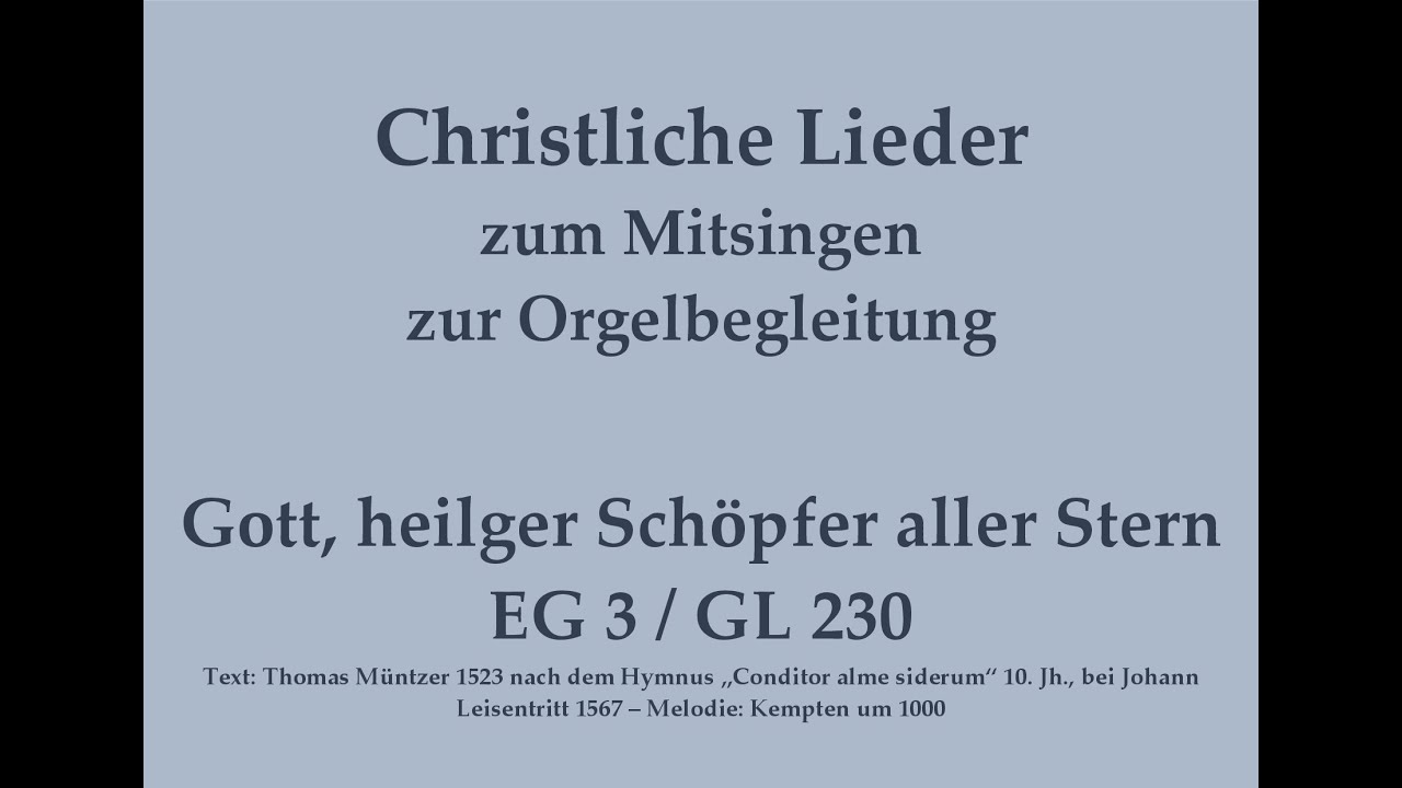 Gott Heilger Schopfer Aller Stern Eg 3 Gl 230 Adventslied Zum Mitsingen Mit Orgelbegleitung Youtube