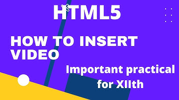 How to insert video files using HTML5 | 12th Board Practicals | HTML5