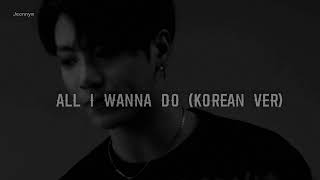 Jay Park - All I wanna do (Korean Version) || Slowed