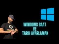 Windows saat ve tarih ayarlamak